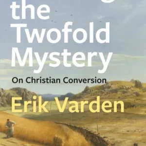 Entering the Twofold Mystery Entering the Twofold Mystery