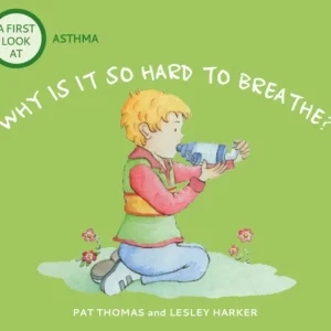 A First Look At: Asthma: Why is it so Hard to Breathe? A First Look At: Asthma: Why is it so Hard to Breathe?