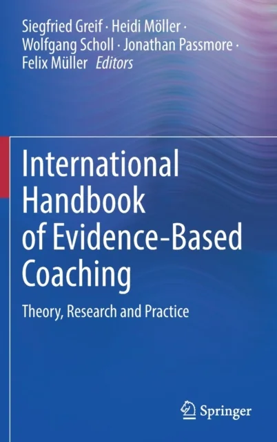 International Handbook of Evidence-Based Coaching