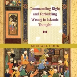 Commanding Right and Forbidding Wrong in Islamic Thought