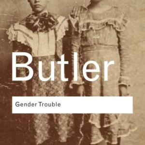 Gender Trouble Gender Trouble