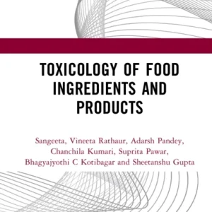 Toxicology of Food Ingredients and Products