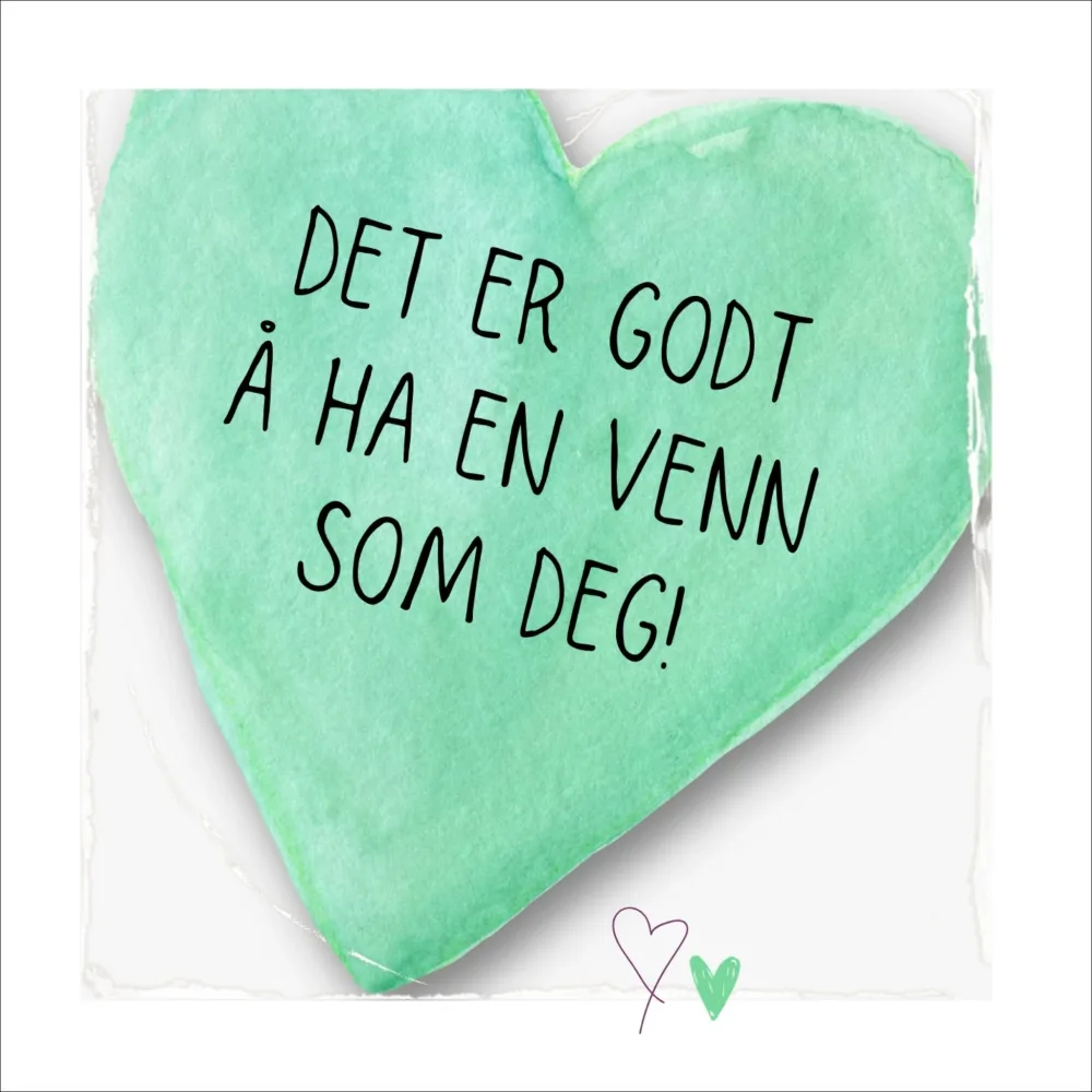 DET ER GODT Å HA EN VENN SOM DEG No20 – PLAKAT DET ER GODT Å HA EN VENN SOM DEG No20 – PLAKAT