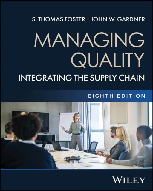 Managing Quality: Integrating the Supply Chain, 8t h Edition Paperback with EEPUB Access