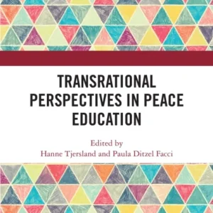 Transrational Perspectives in Peace Education Transrational Perspectives in Peace Education