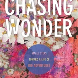 Chasing Wonder Chasing Wonder