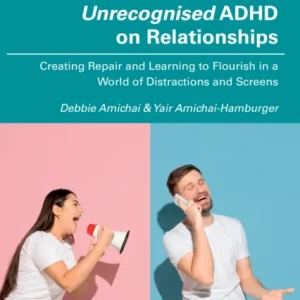 The Hidden Impact of Unrecognised ADHD on Relationships The Hidden Impact of Unrecognised ADHD on Relationships