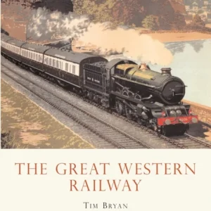 The Great Western Railway The Great Western Railway
