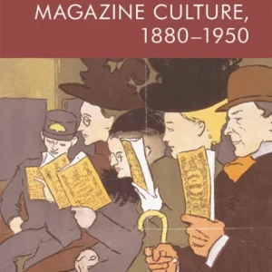 The Modern Short Story and Magazine Culture, 1880-1950