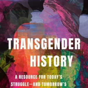 Transgender History, Third Edition