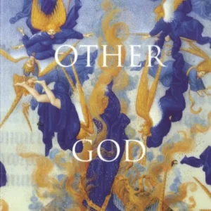 The other God – Dualist Religion from Antiquity to the Cathar Heresy The other God – Dualist Religion from Antiquity to the Cathar Heresy