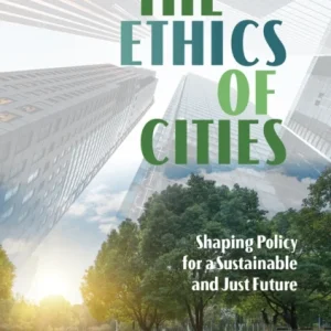 The Ethics of Cities The Ethics of Cities