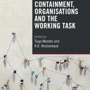 Containment, Organisations and the Working Task