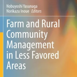 Farm and Rural Community Management in Less Favored Areas Farm and Rural Community Management in Less Favored Areas