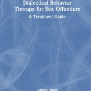 Dialectical Behavior Therapy for Sex Offenders