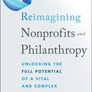Reimagining Nonprofits and Philanthropy Reimagining Nonprofits and Philanthropy