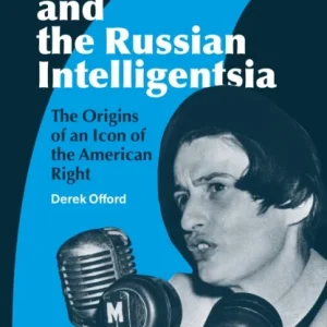 Ayn Rand and the Russian Intelligentsia Ayn Rand and the Russian Intelligentsia