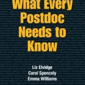 What Every Postdoc Needs to Know What Every Postdoc Needs to Know
