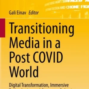 Transitioning Media in a Post COVID World