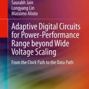 Adaptive Digital Circuits for Power-Performance Range beyond Wide Voltage Scaling