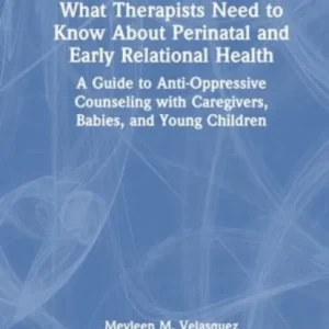What Therapists Need to Know About Perinatal and Early Relational Health