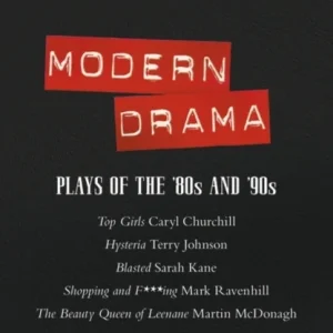 Modern Drama: Plays of the ’80s and ’90s Modern Drama: Plays of the ’80s and ’90s