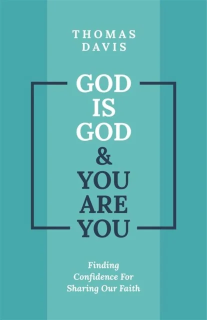 God is God and You are You