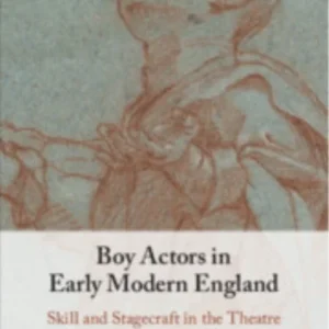 Boy Actors in Early Modern England Boy Actors in Early Modern England