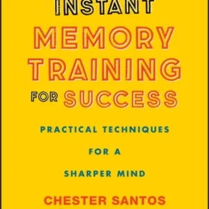Instant Memory Training For Success Instant Memory Training For Success