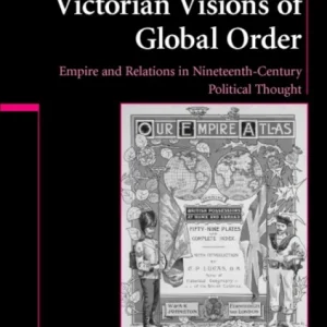 Victorian Visions of Global Order Victorian Visions of Global Order