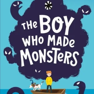 The Boy Who Made Monsters