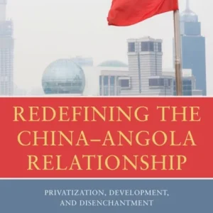 Redefining the China—Angola Relationship
