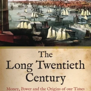The Long Twentieth Century The Long Twentieth Century