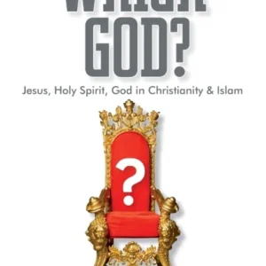 Which God? Jesus, Holy Spirit, God in Christianity and Islam Which God? Jesus, Holy Spirit, God in Christianity and Islam