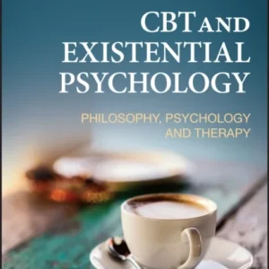 CBT and Existential Psychology – Philosophy, Psychology and Therapy CBT and Existential Psychology – Philosophy, Psychology and Therapy