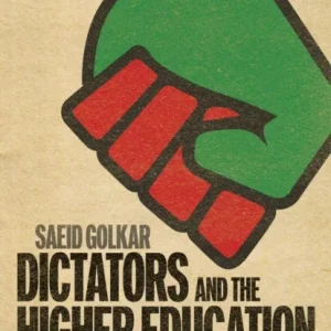 Dictators and the Higher Education Dilemma Dictators and the Higher Education Dilemma