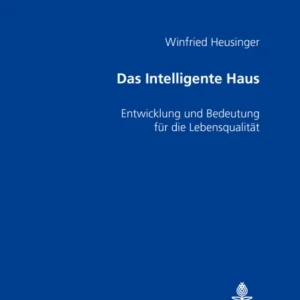 Das «Intelligente Haus» Das «Intelligente Haus»