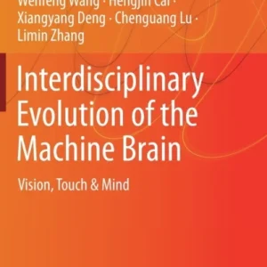 Interdisciplinary Evolution of the Machine Brain Interdisciplinary Evolution of the Machine Brain