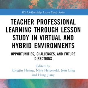 Teacher Professional Learning through Lesson Study in Virtual and Hybrid Environments