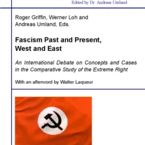 Fascism Past and Present, West and East