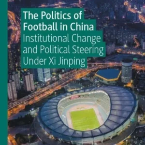 The Politics of Football in China
