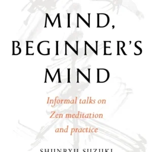 Zen Mind, Beginner»s Mind Zen Mind, Beginner»s Mind