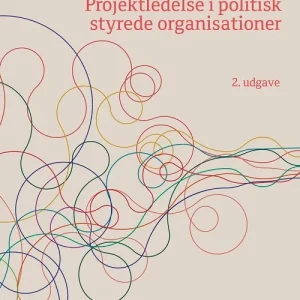 Projektledelse i politisk styrede organisationer Projektledelse i politisk styrede organisationer