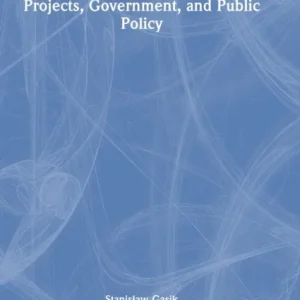Projects, Government, and Public Policy Projects, Government, and Public Policy