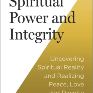 Spiritual Power and Integrity