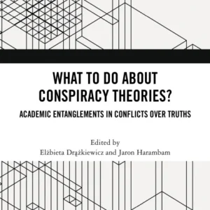 What To Do About Conspiracy Theories? What To Do About Conspiracy Theories?