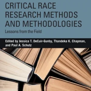 Understanding Critical Race Research Methods and Methodologies