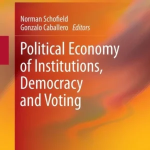 Political Economy of Institutions, Democracy and Voting