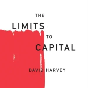 The Limits to Capital The Limits to Capital