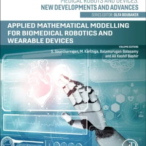 Applied Mathematical Modeling for Biomedical Robotics and Wearable Devices